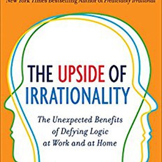 The Upside of Irrationality